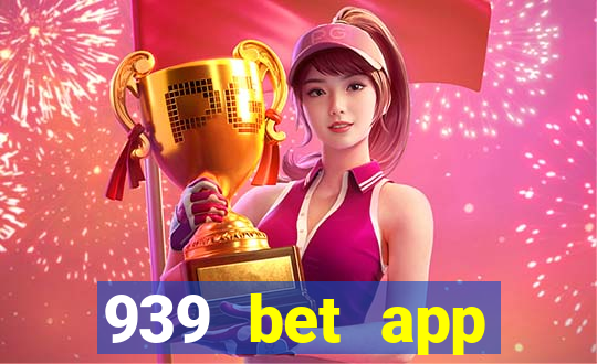 939 bet app download apk